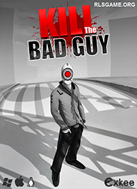 Kill The Bad Guy